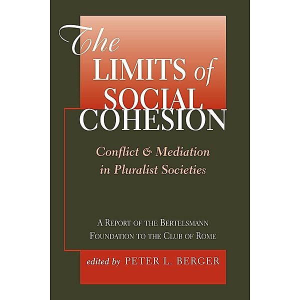 The Limits Of Social Cohesion, Peter L. Berger
