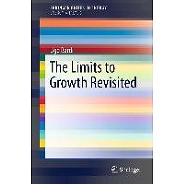 The Limits to Growth Revisited / SpringerBriefs in Energy, Ugo Bardi