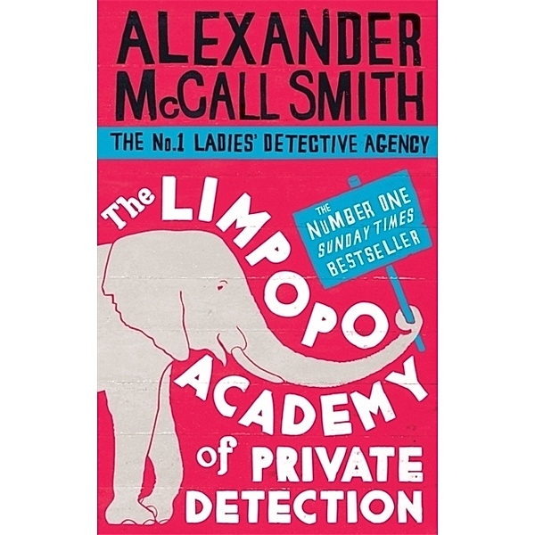 The Limpopo Academy of Private Detection, Alexander McCall Smith