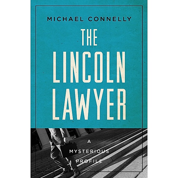 The Lincoln Lawyer / Mysterious Profiles, Michael Connelly