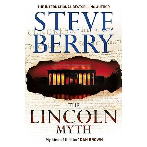The Lincoln Myth / Cotton Malone Series Bd.9, Steve Berry