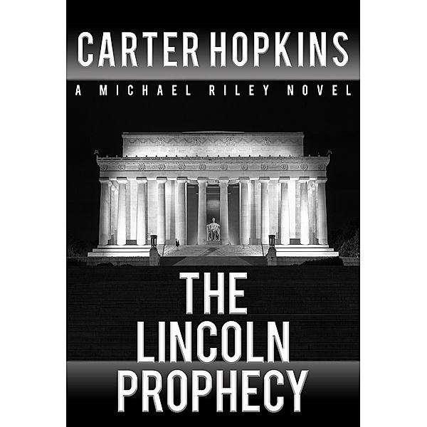 The Lincoln Prophecy, Carter Hopkins