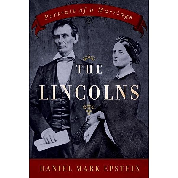 The Lincolns, Daniel Mark Epstein