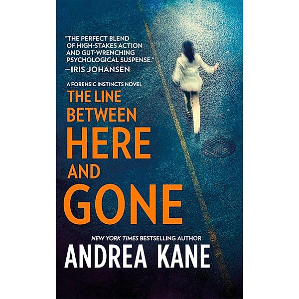 The Line Between Here and Gone / Forensic Instincts Bd.2, Andrea Kane