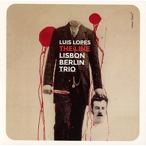 The Line By Lisbon Berlin Trio, Luis Lopes, Christian Lillinger, Landfermann