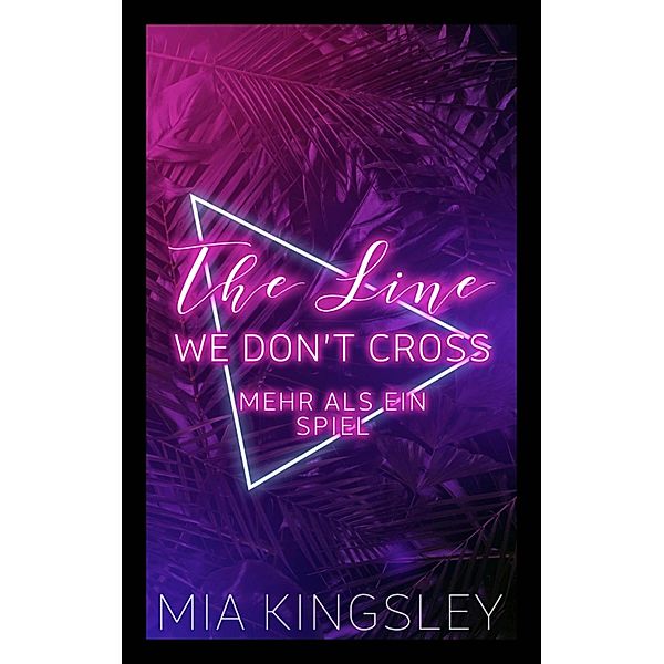 The Line We Don't Cross, Mia Kingsley