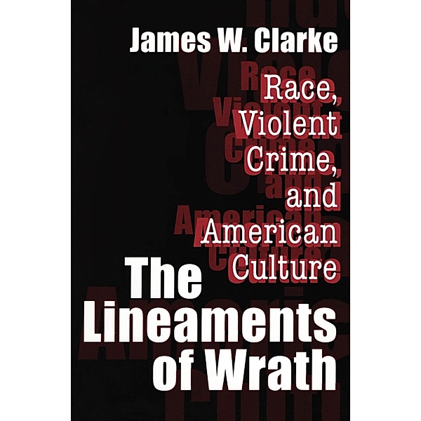 The Lineaments of Wrath, James W. Clarke