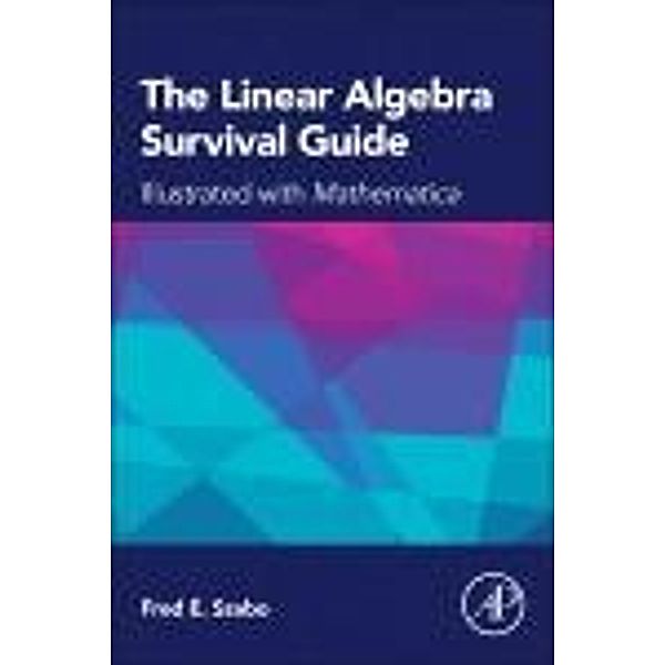 The Linear Algebra Survival Guide, Fred Szabo