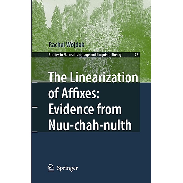 The Linearization of Affixes: Evidence from Nuu-Chah-Nulth, Rachel Wojdak