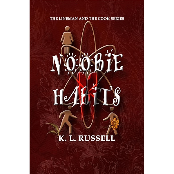 The Lineman and The Cook: Noobie Habits (The Lineman and The Cook, #2), K. L. Russell