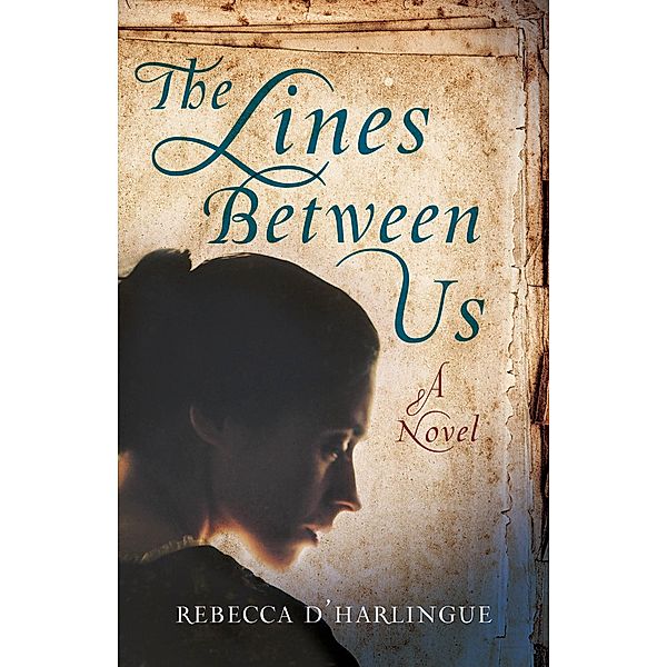The Lines Between Us, Rebecca D'Harlingue