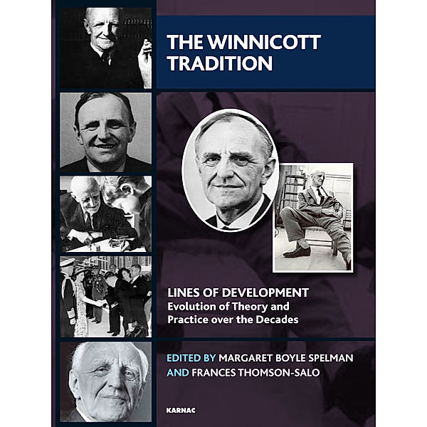 The Lines of Development - Evolution of Theory and Practice over the Decades Series: The Winnicott Tradition