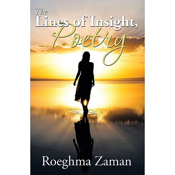The Lines of Insight, Poetry, Roeghma Zaman