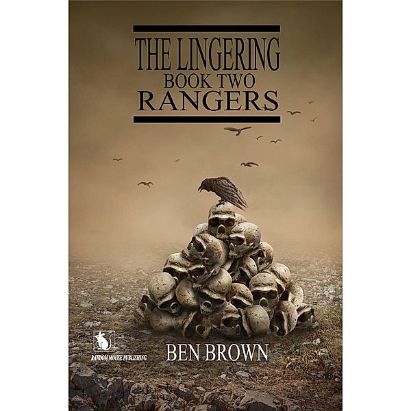 The Lingering Series: Rangers (The Lingering Series, #2), Ben Brown