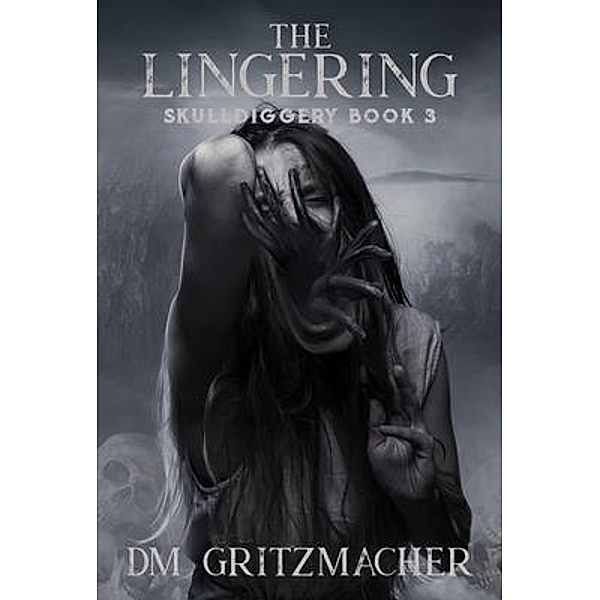 The Lingering / Skulldiggery Bd.3, Dm Gritzmacher