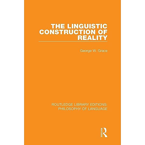 The Linguistic Construction of Reality, George W. Grace, Gerald W. Grace