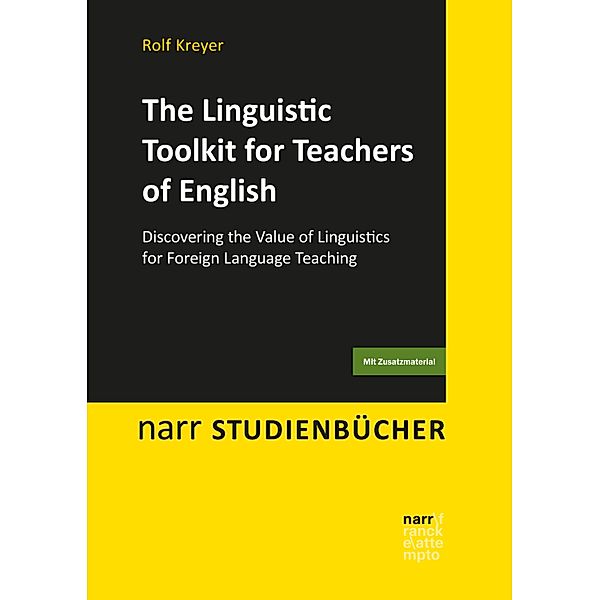 The Linguistic Toolkit for Teachers of English / Narr Studienbücher, Rolf Kreyer
