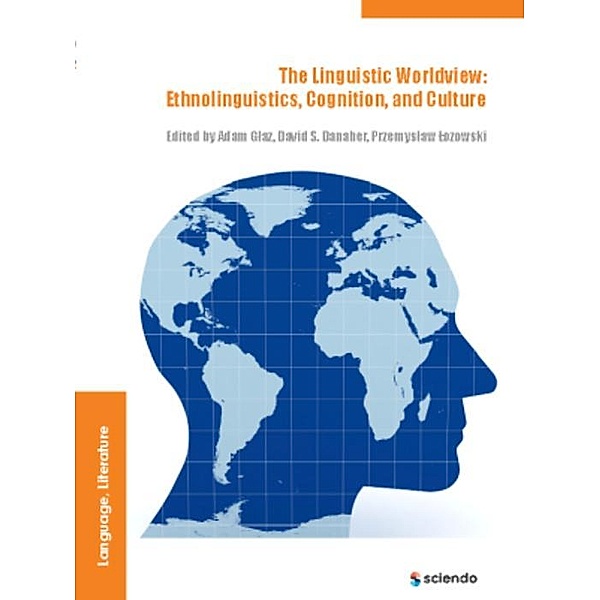 The Linguistic Worldview, Adam Glaz, David Danaher, Przemyslaw Lozowski