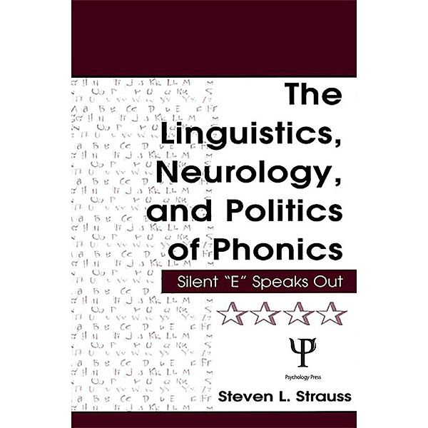 The Linguistics, Neurology, and Politics of Phonics, Steven L. Strauss
