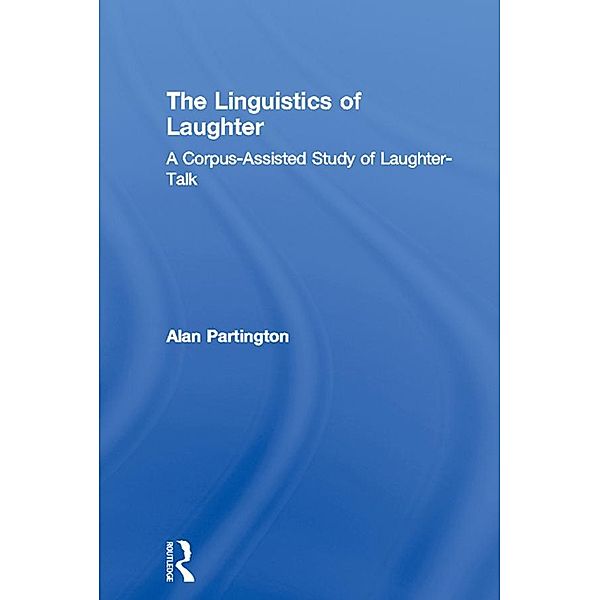 The Linguistics of Laughter, Alan Partington