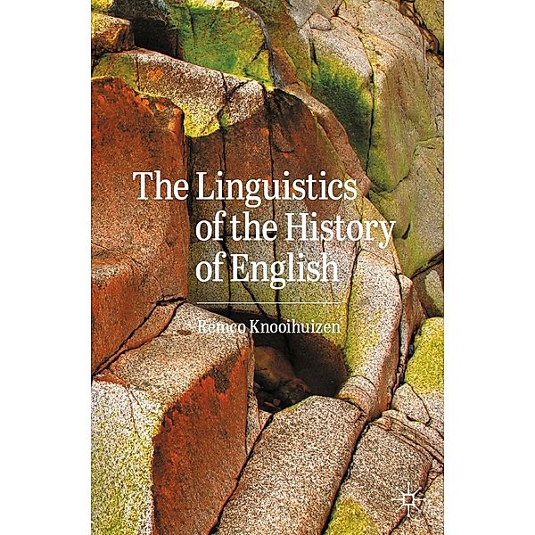 The Linguistics of the History of English / Progress in Mathematics, Remco Knooihuizen