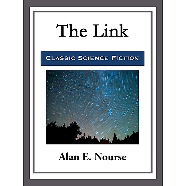 The Link, Alan E. Nourse