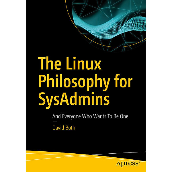 The Linux Philosophy for SysAdmins, David Both