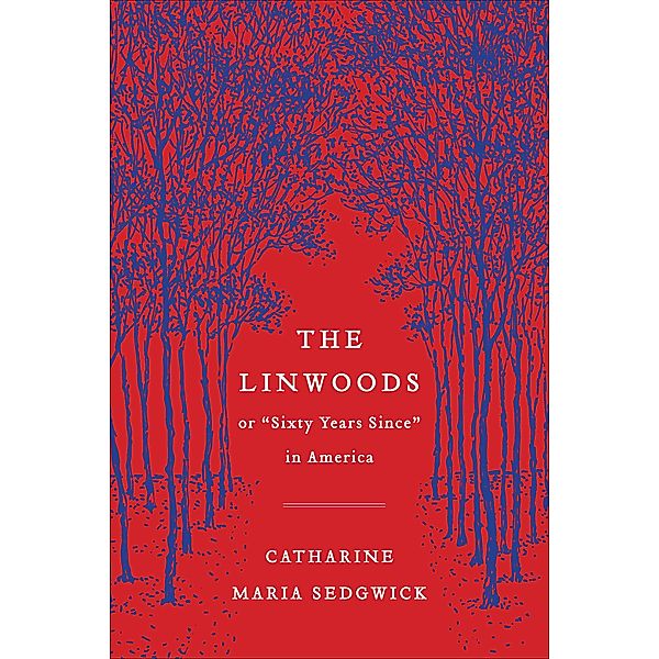 The Linwoods, Catharine Maria Sedgwick