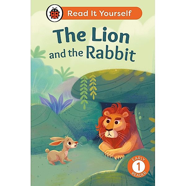 The Lion and the Rabbit: Read It Yourself - Level 1 Early Reader / Read It Yourself, Ladybird