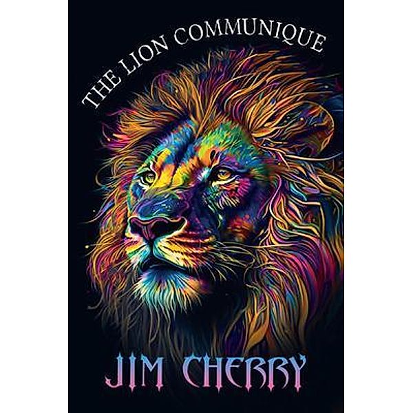 The Lion Communique / Jymsbooks, Jim Cherry