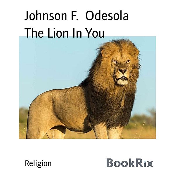 The Lion In You, Johnson F. Odesola