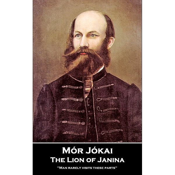 The Lion of Janina, Mór Jókai