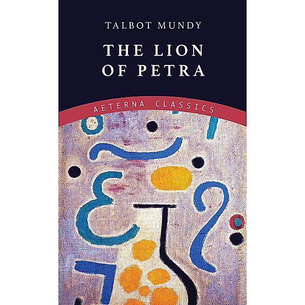 The Lion of Petra, Talbot Mundy