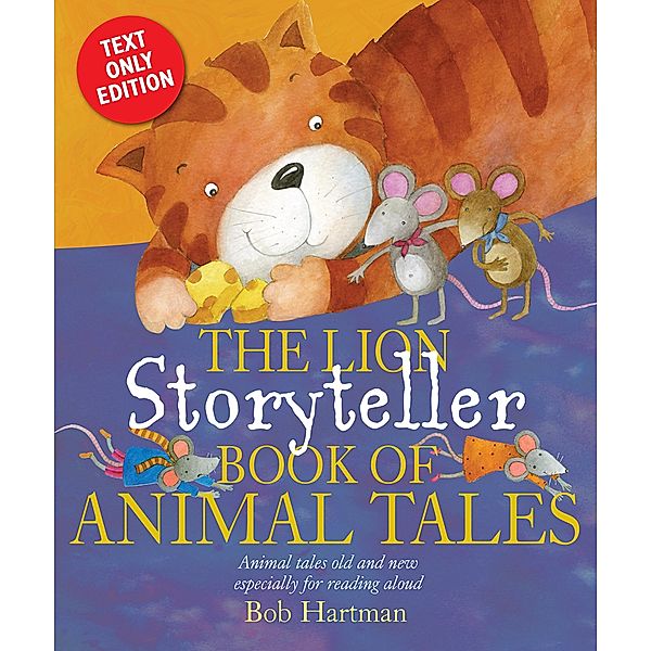 The Lion Storyteller Book of Animal Tales / Lion Storyteller, Bob Hartman