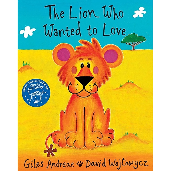 The Lion Who Wanted To Love, Giles Andreae