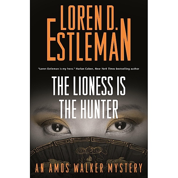 The Lioness Is the Hunter / Amos Walker Novels Bd.26, Loren D. Estleman