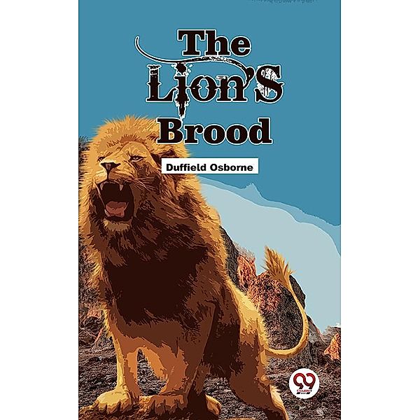 The Lion's Brood, Duffield Osborne