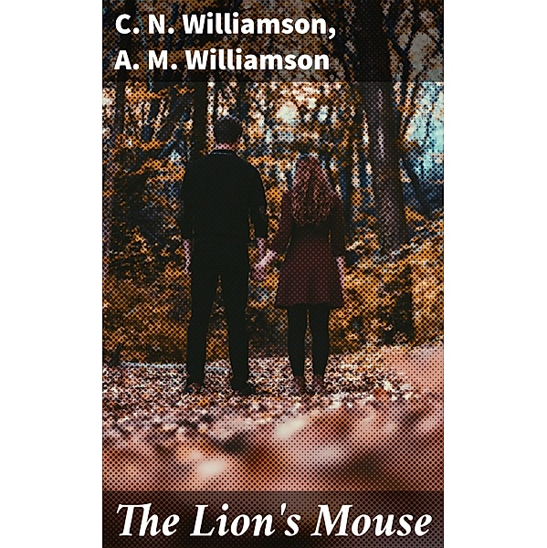 The Lion's Mouse, C. N. Williamson, A. M. Williamson