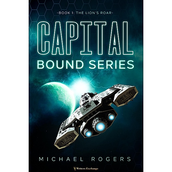 The Lion's Roar (Capital Bound, #1) / Capital Bound, Michael Rogers