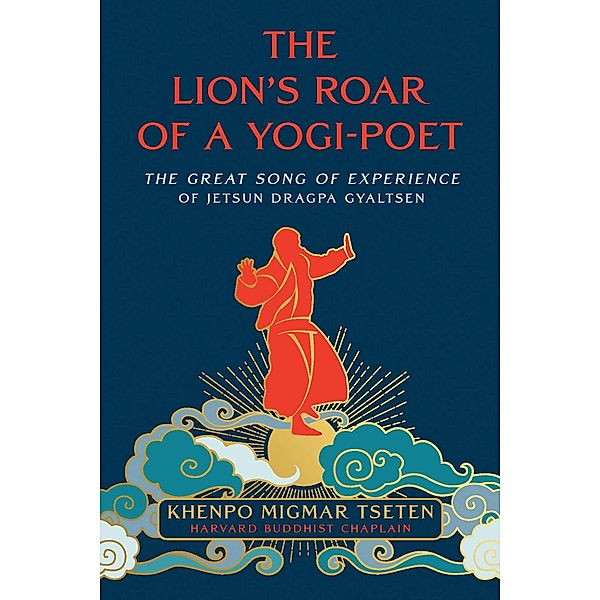 The Lion's Roar of a Yogi-Poet, Lama Migmar Tseten