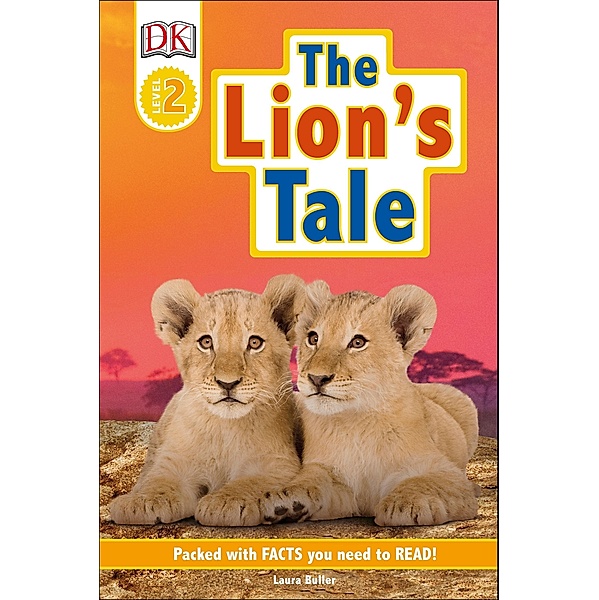 The Lion's Tale / DK Readers Level 2, Laura Buller