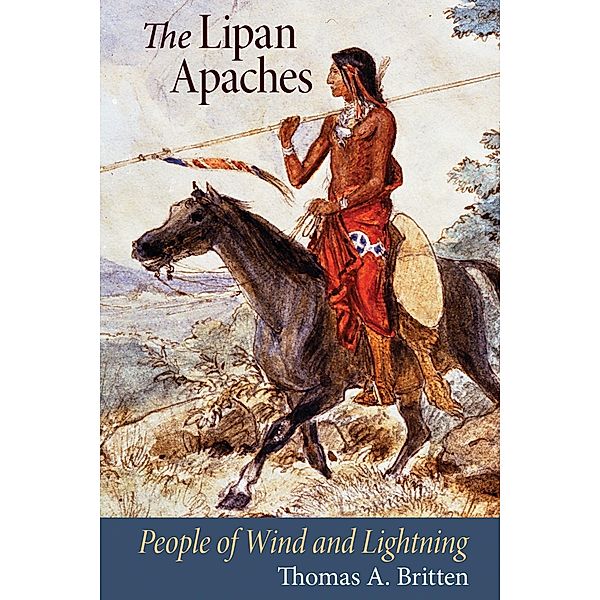 The Lipan Apaches, Thomas A. Britten