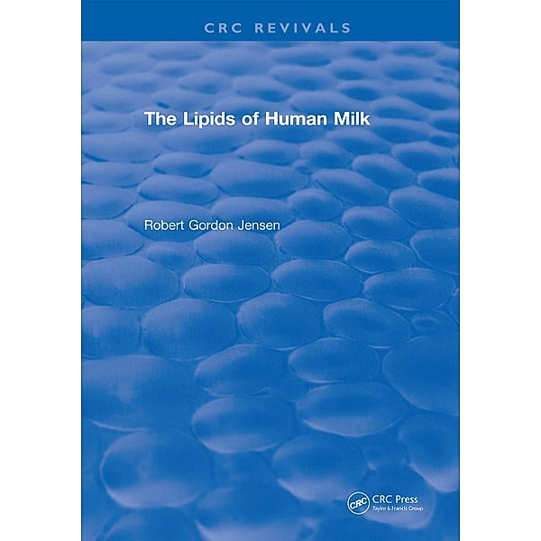 The Lipids of Human Milk, Robert Gordon Jensen