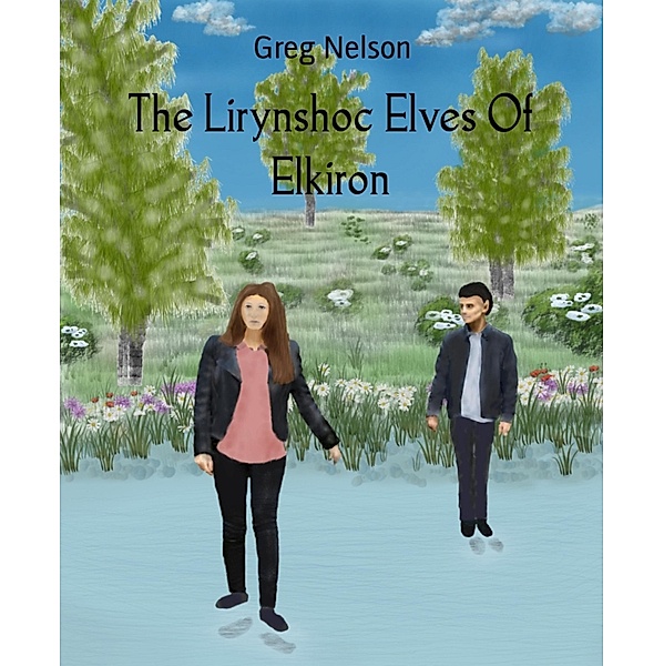 The Lirynshoc Elves Of Elkiron, Greg Nelson
