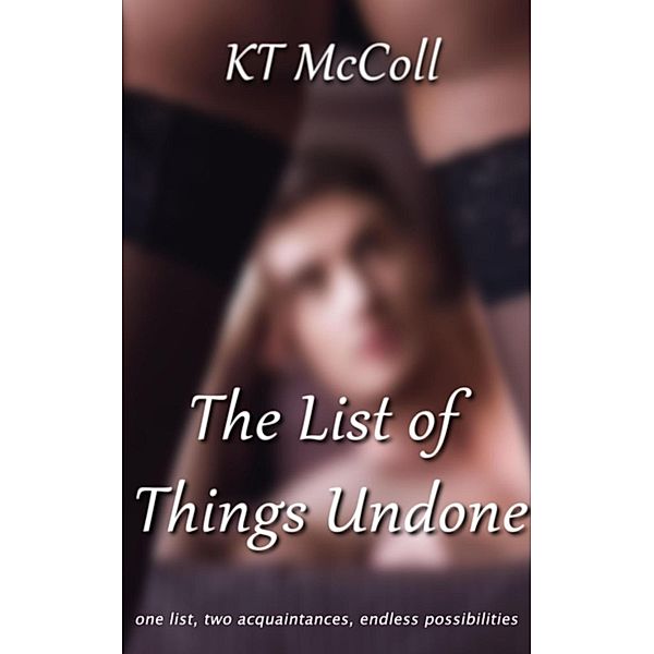 The List of Things Undone, Kt McColl