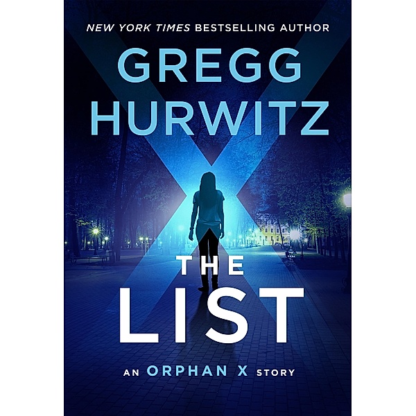 The List / Orphan X, Gregg Hurwitz