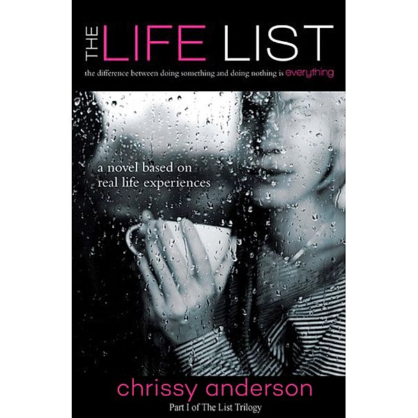 The List Trilogy: The Life List, Chrissy Anderson