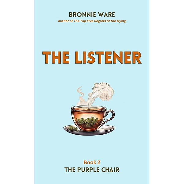 The Listener (The Purple Chair, #2) / The Purple Chair, Bronnie Ware