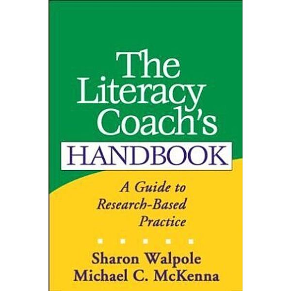 The Literacy Coach's Handbook, Sharon Walpole, Michael C. McKenna