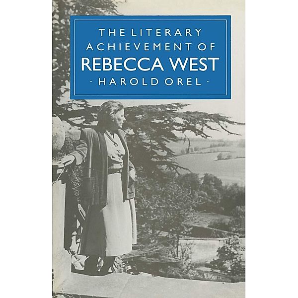 The Literary Achievement of Rebecca West / Studies in 20th Century Literature, Harold Orel, Kenneth A. Loparo